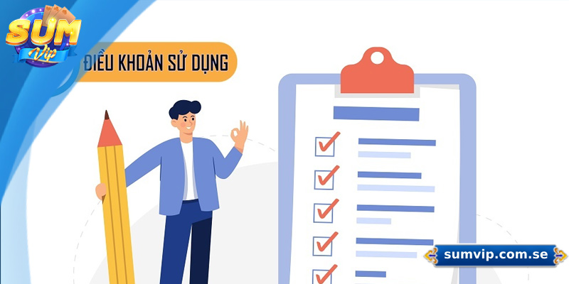 Điều Khoản Sử Dụng Sumvip - Những Điều Người Chơi Cần Biết 2 Vai trò của chính sách điều khoản sử dụng Sumvip